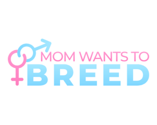 Mom Wants to Breed